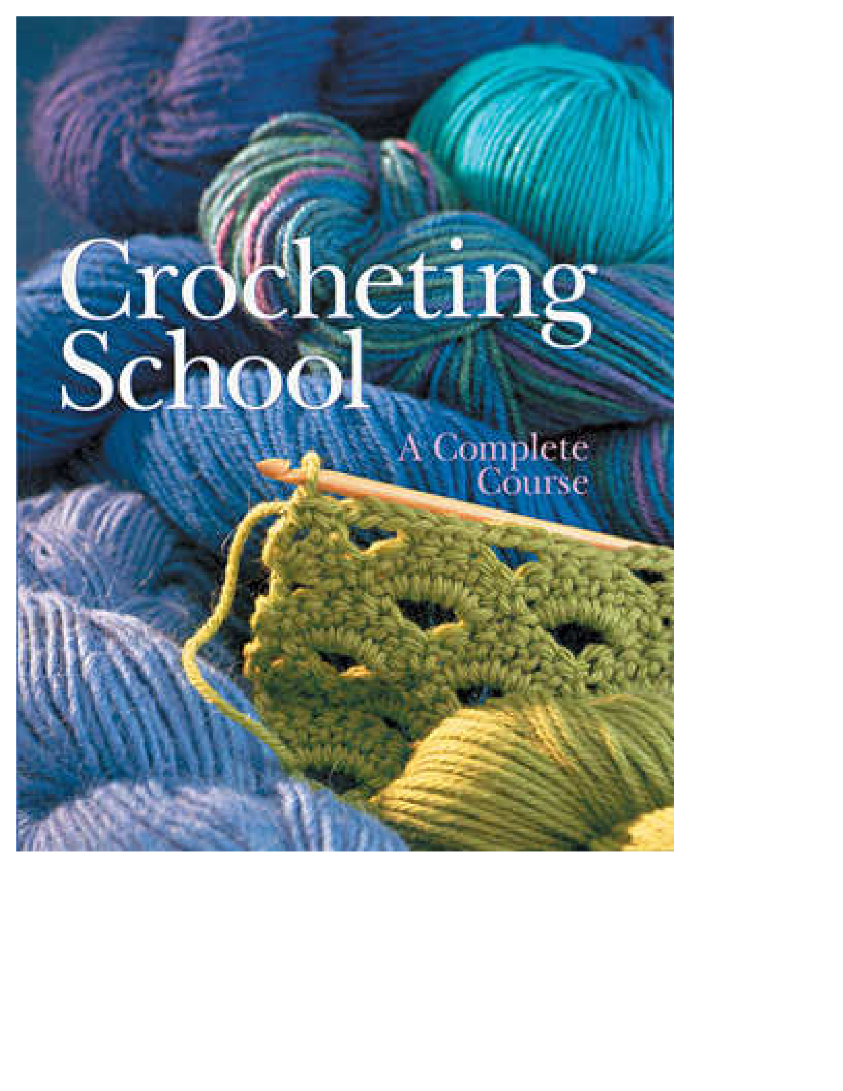 Crocheting School - A Complete Course